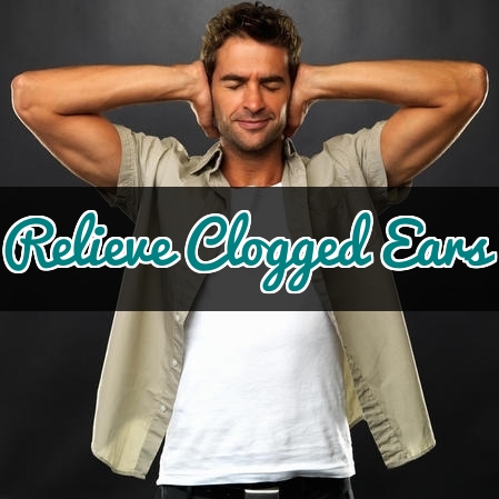 6 Fast Ways To Relieve Clogged Ears – Home Remedies for Plugged Ears