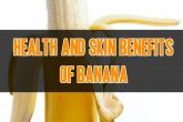 Health & Skin Benefits Of Banana