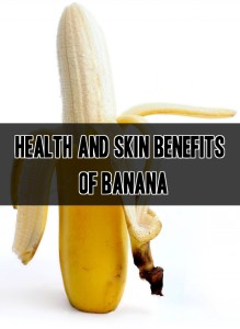 Health & Skin Benefits Of Banana