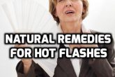 Natural Remedies For Hot Flashes