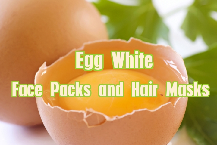 Egg White Masks – Face Packs and Hair Masks to Get Beautiful Skin & Hair