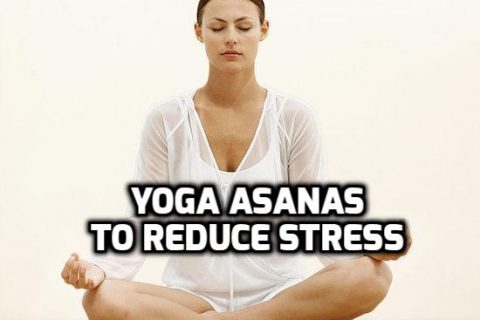 Yoga Asanas To Reduce Stress