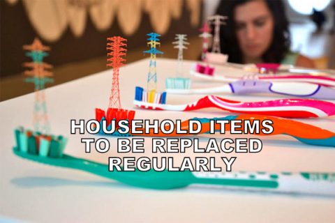 household items to be replaced regularly