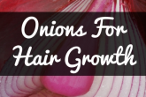 How To Use Onions For Hairt Growth