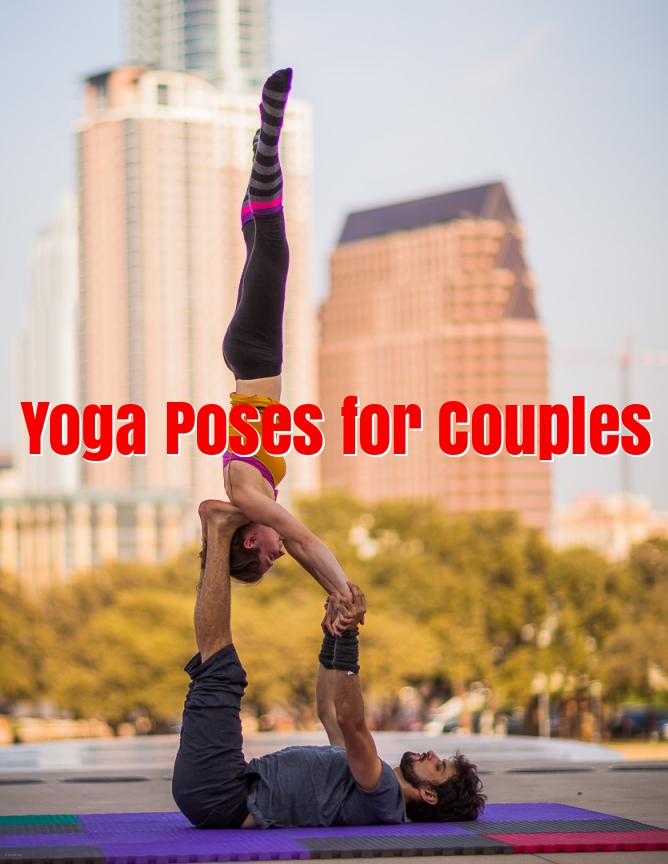 6 Yoga Poses for Couples – Connect Beyond the Body with Your Partner