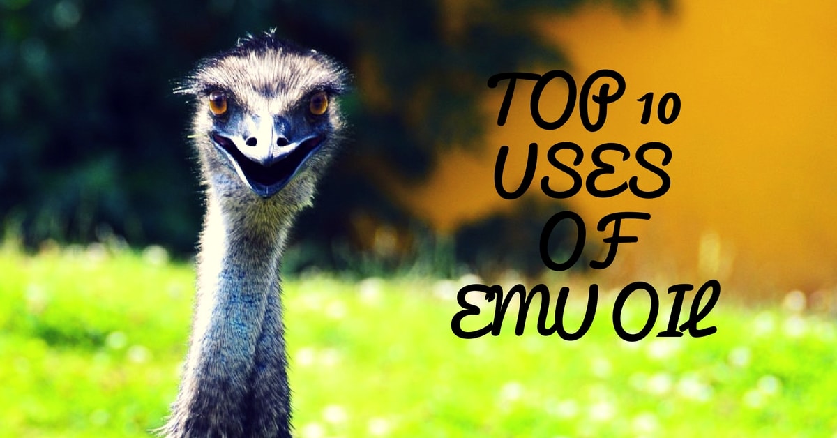 Top 10 Uses and Benefits of Emu Oil – Emu Oil For Skin, Hair and Body