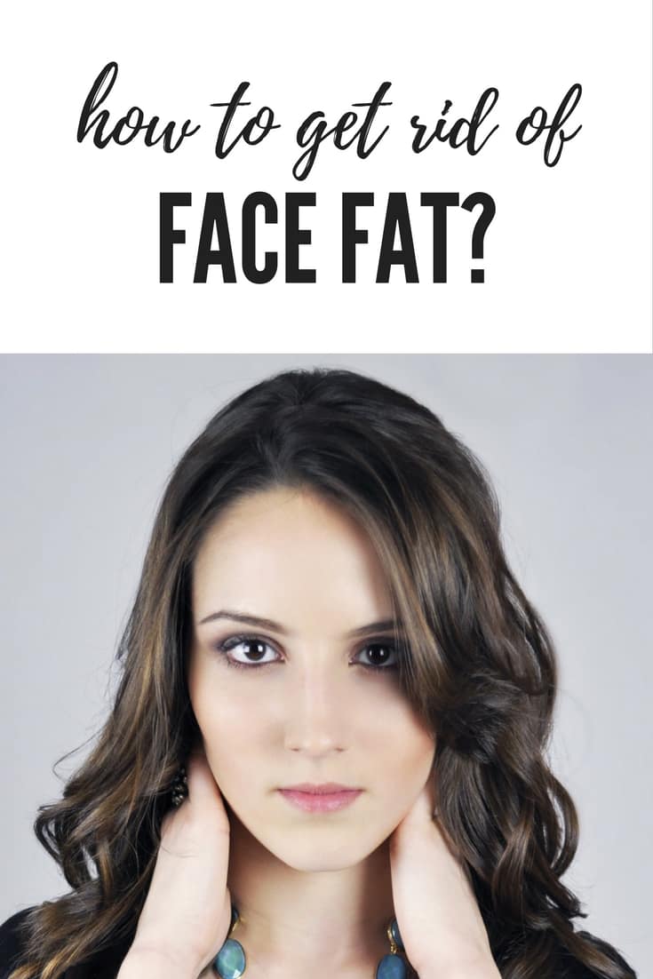 How to Get Rid of Face Fat?